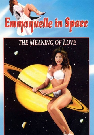 Emmanuelle in Space 7: The Meaning of Love