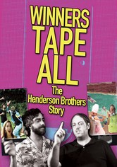 Winners Tape All: The Henderson Brothers Story