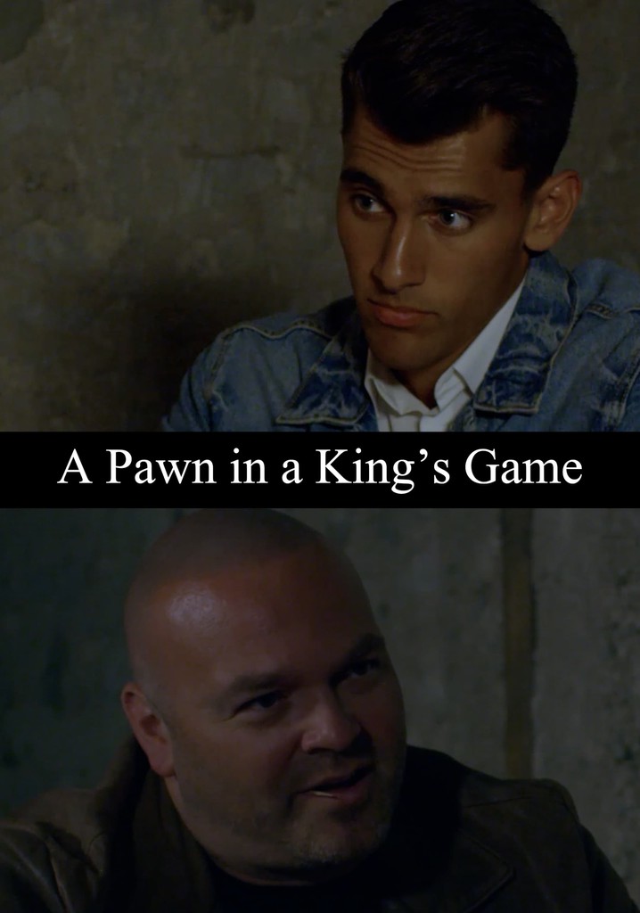A Pawn in a King's Game