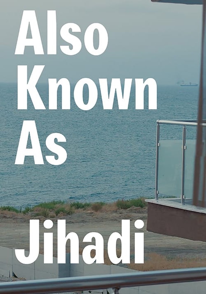 Also Known as Jihadi