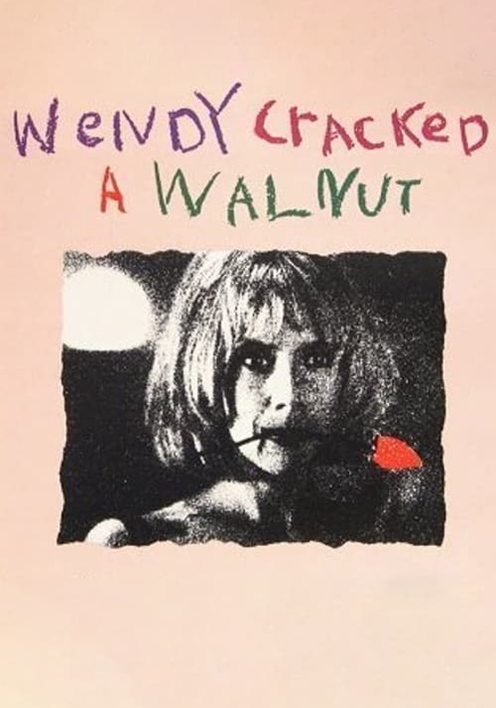 Wendy Cracked a Walnut