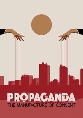 Propaganda: Engineering Consent