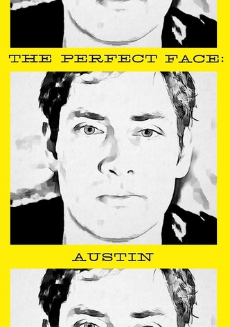 The Perfect Face: Austin Version