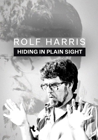Rolf Harris: Hiding in Plain Sight