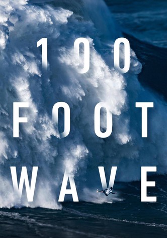 100 Foot Wave