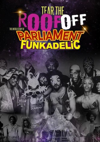 Tear the Roof Off-the Untold Story of Parliament Funkadelic