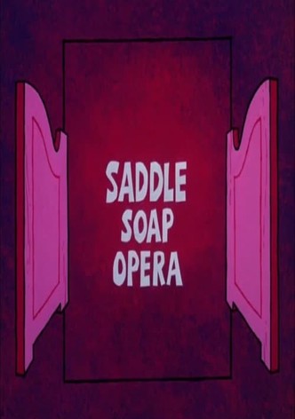 Saddle Soap Opera