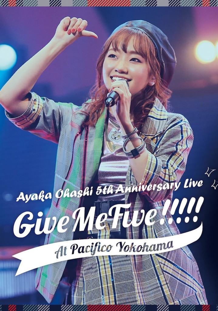 Ayaka Ohashi 5th Anniversary Live 〜 Give Me Five!!!!! 〜 at PACIFICO YOKOHAMA