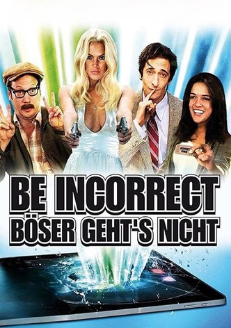 Be Incorrect - Böser geht's nicht