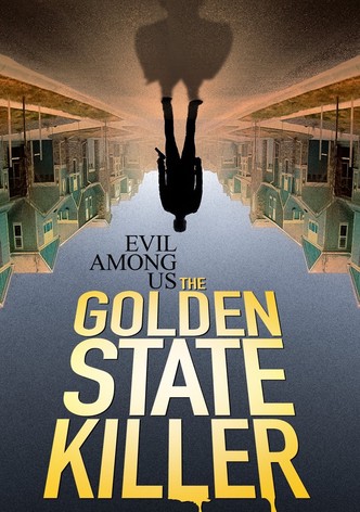 Evil Among Us: The Golden State Killer