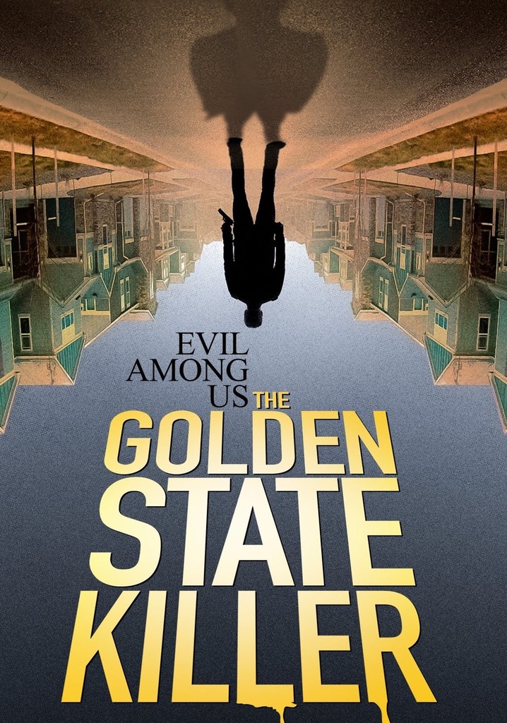 Evil Among Us: The Golden State Killer