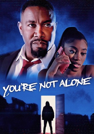 You're Not Alone