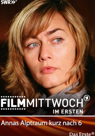Annas Alptraum kurz nach 6