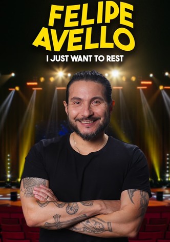Felipe Avello: I just want to rest