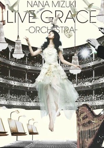 NANA MIZUKI LIVE GRACE 2011 ―ORCHESTRA―