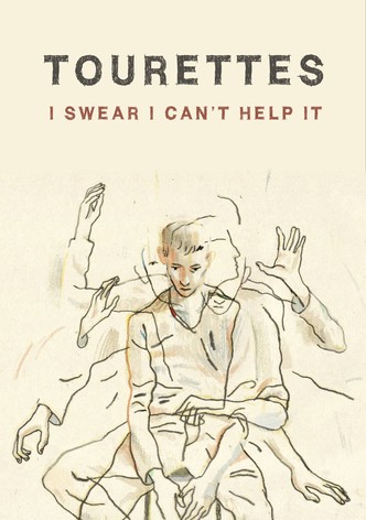 Tourettes: I Swear I Can't Help It
