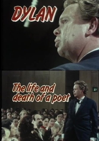 Dylan: The Life and Death of a Poet
