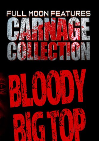 Carnage Collection: Bloody Big Top