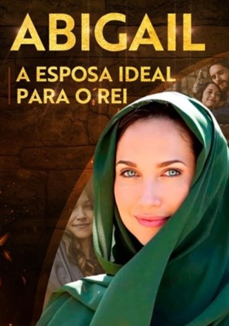 Abigail - A Esposa Ideal Para o Rei