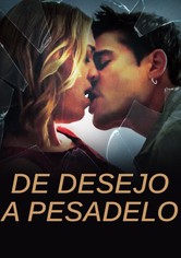 De Desejo a Pesadelo