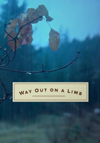 Way Out on a Limb