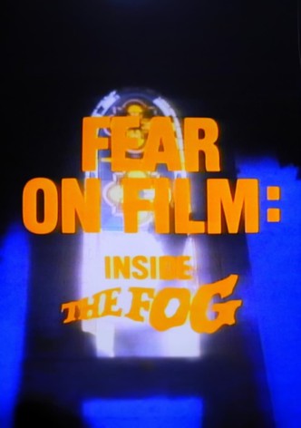 Fear on Film: Inside 'The Fog'