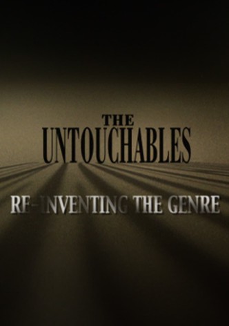 The Untouchables: Re-Inventing the Genre