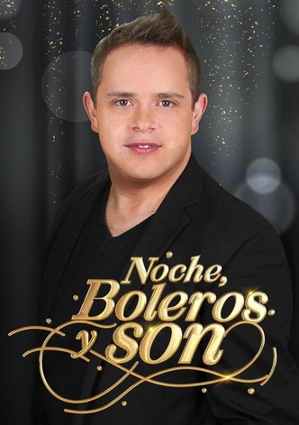Noche, Boleros y Son