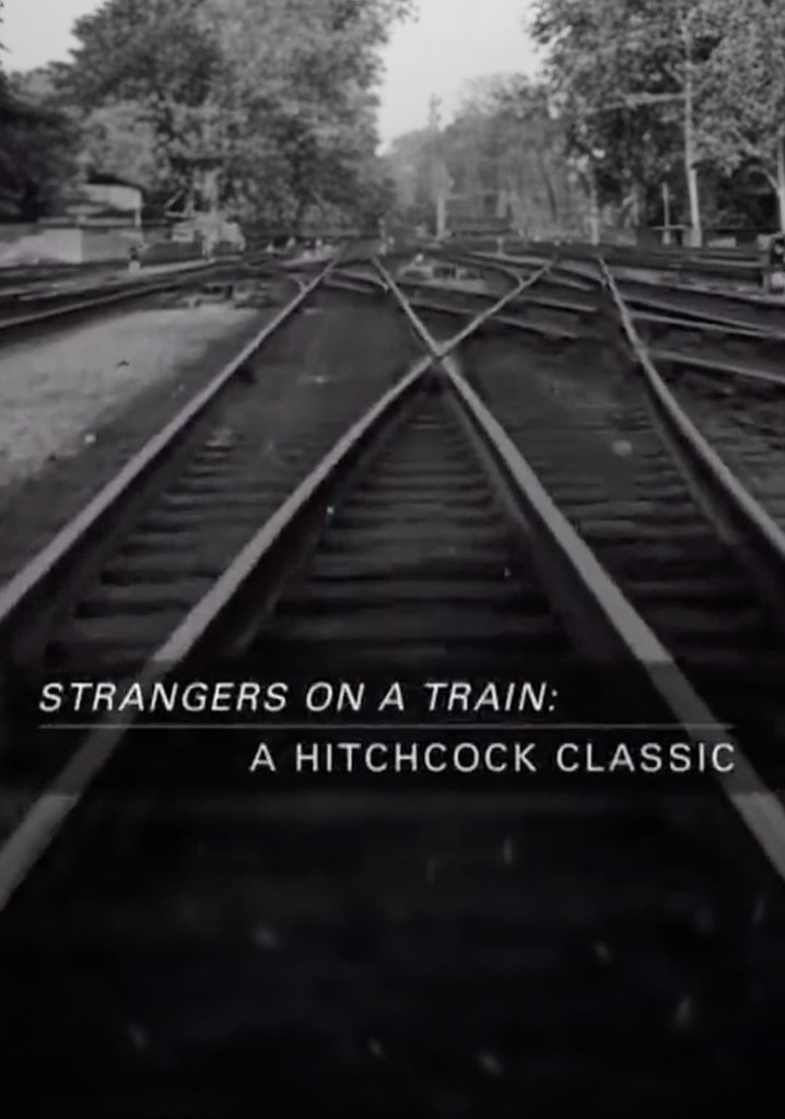 Strangers on a Train: A Hitchcock Classic