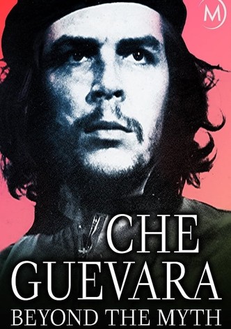 Che Guevara: Beyond the Myth