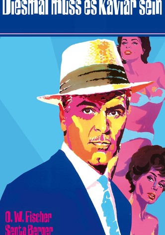 Diesmal muß es Kaviar sein