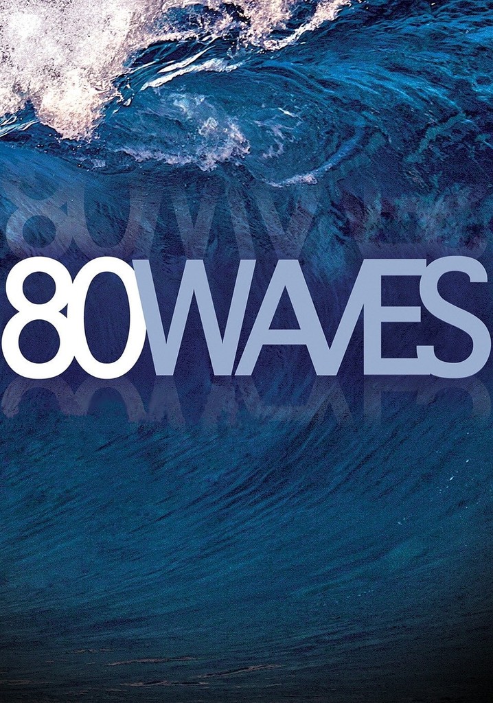 80 Waves