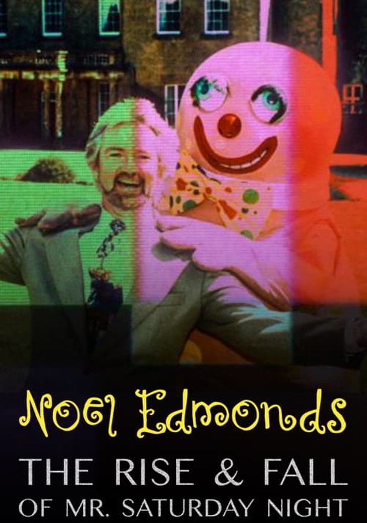 Noel Edmonds: The Rise & Fall of Mr Saturday Night