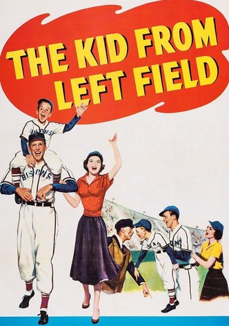 The Kid from Left Field