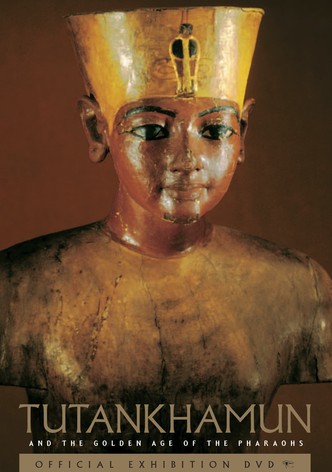 Tutankhamun and the Golden Age of the Pharaohs