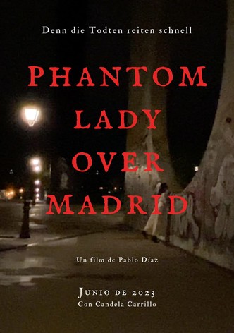 Phantom Lady Over Madrid