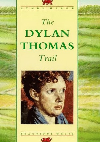 The Dylan Thomas Trail