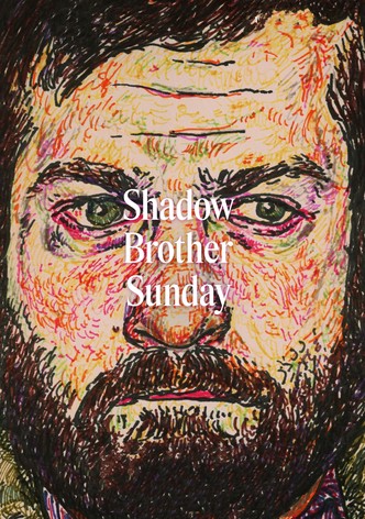 Shadow Brother Sunday