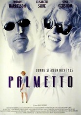 Palmetto - Dumme sterben nicht aus
