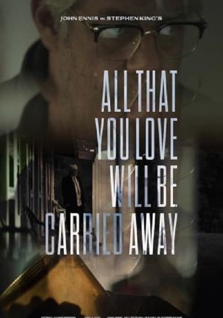 All That You Love Will Be Carried Away