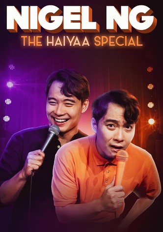 Nigel Ng: The HAIYAA Special