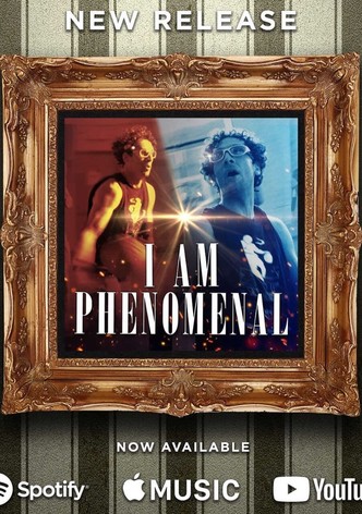 I Am Phenomenal