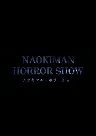 Naokiman Horror Show