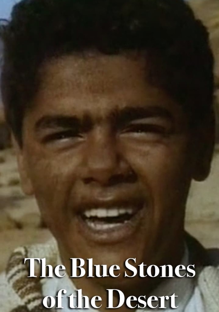 The Blue Stones of the Desert