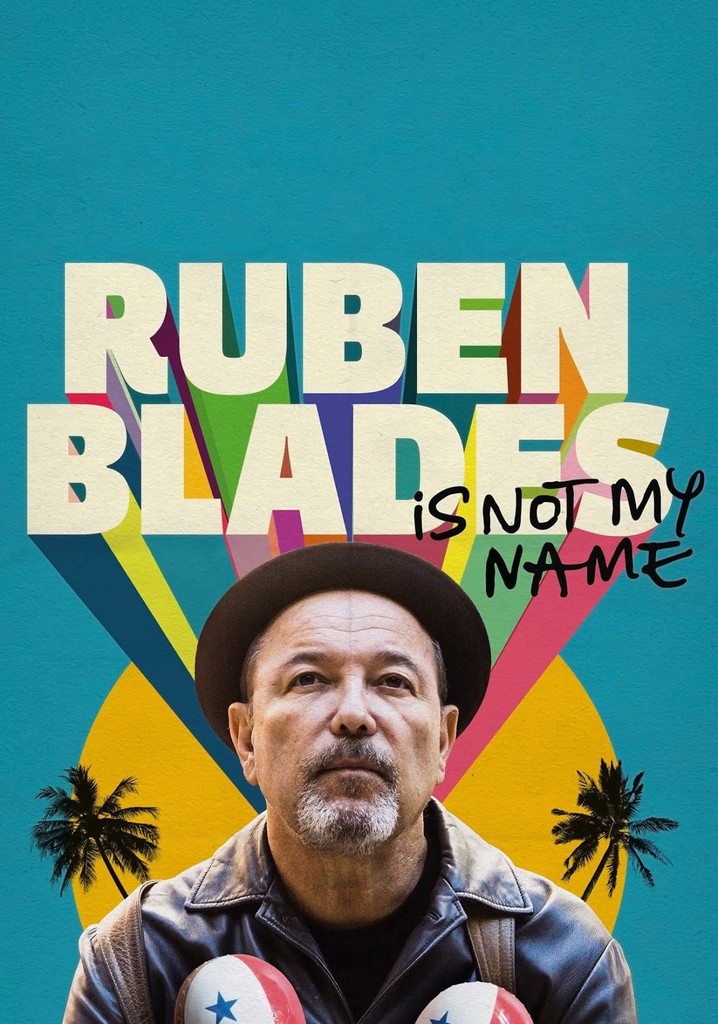 Ruben Blades Is Not My Name