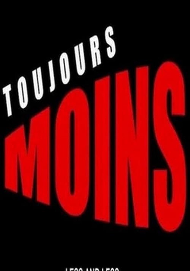 Toujours moins