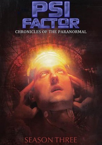 Psi Factor: Chronicles of the Paranormal - streaming