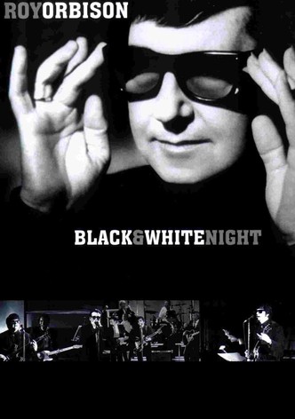Roy Orbison : Black and White Night