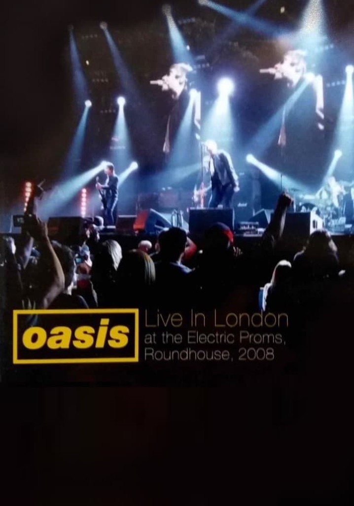 Oasis - Live at The Roundhouse 2008