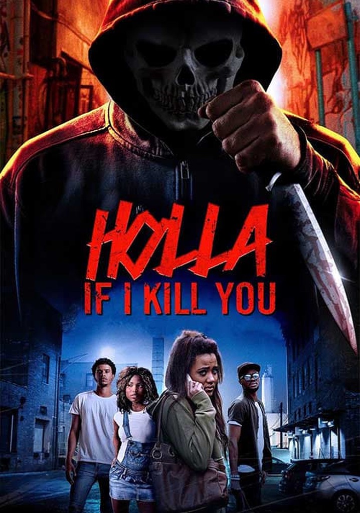 Holla If I Kill You